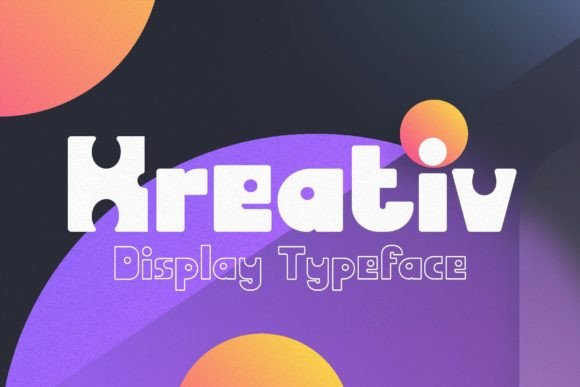 Kreativ: A Display Font That Earns Its Space