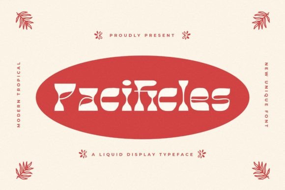 Pacificles: A Liquid Display Font for Warm, Human-Centered Design